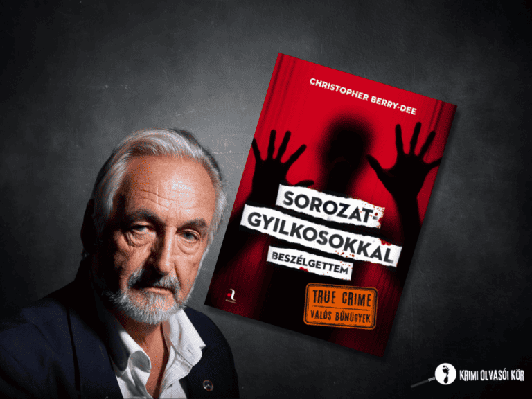 Christopher Berry-Dee: Sorozatgyilkosokkal ​beszélgettem