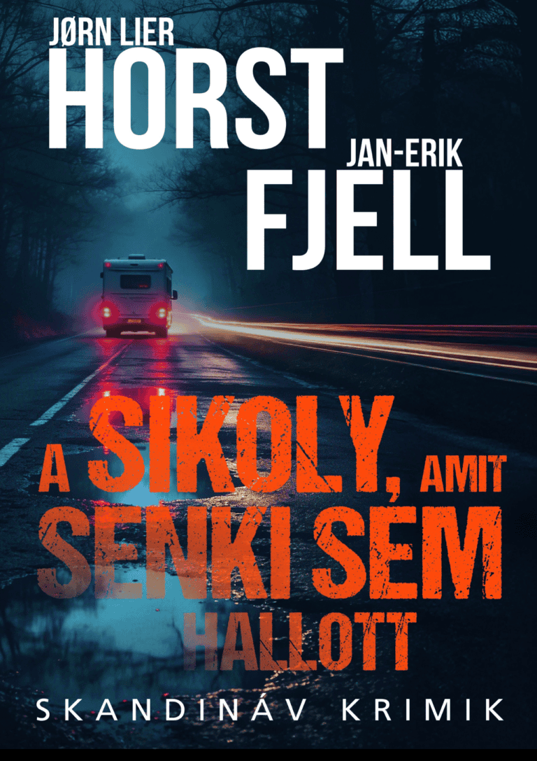 Jørn Lier Horst & Jan-Erik Fjell: A sikoly, amit senki sem hallott